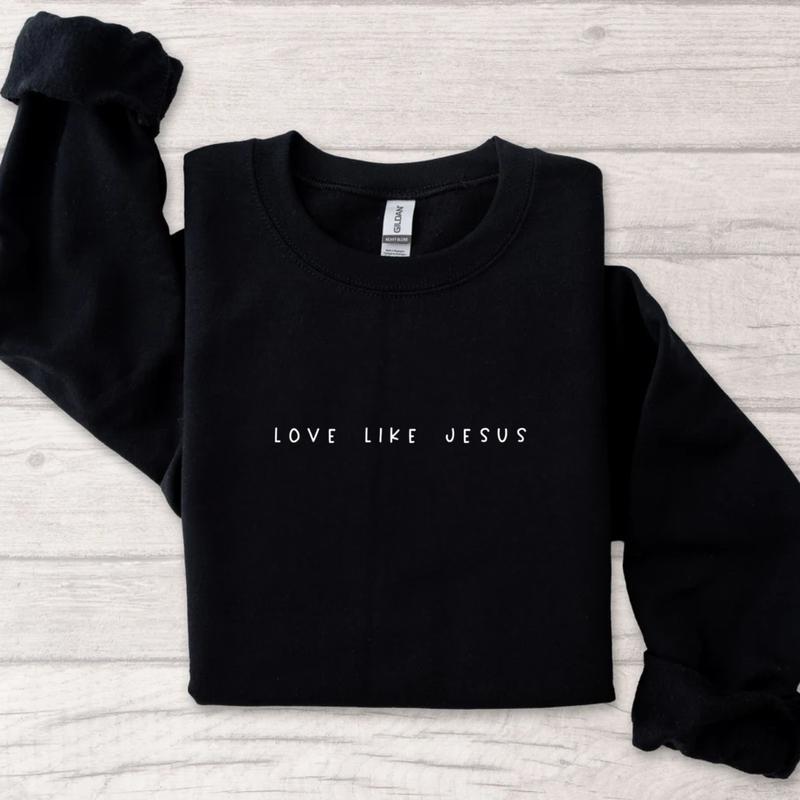 Love like Jesus Sweatshirt, Christian Sweatshirt, Faith, Religious, Christian Shirt for Women, Girls Religious Gift Womenswear Sweaters