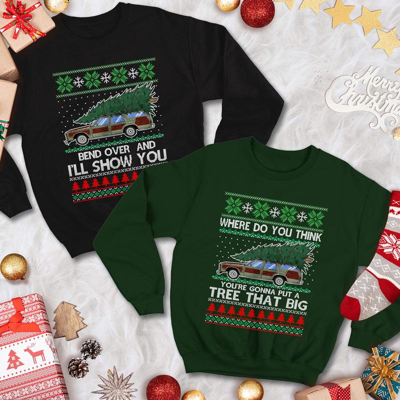 Christmas Matching Couple Shirt, Christmas Vacation Shirt, National Lampoons, Clark Griswold Shirt, Where Do You Think You're Gonna Put a Tree That Big, Bend Over and I'll Show You, Couple Shirt, Christmas Movie Shirt, Christmas Shirt, Couple Matching