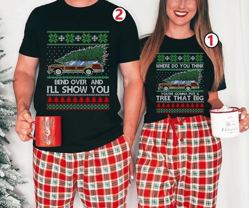 Christmas Matching Couple Shirt, Christmas Vacation Shirt, National Lampoons, Clark Griswold Shirt, Where Do You Think You're Gonna Put a Tree That Big, Bend Over and I'll Show You, Couple Shirt, Christmas Movie Shirt, Christmas Shirt, Couple Matching