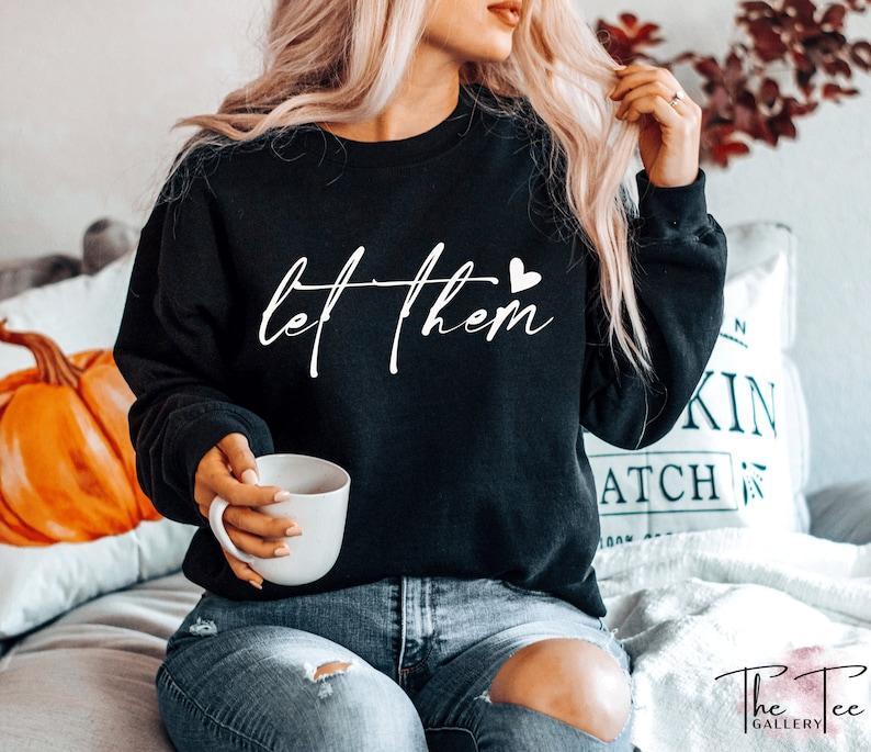 Let Them Sweatshirt DRG, Positive Saying, Mental Health Sweatshirt DRG, Self Love Club, Self Motivation, Positive Sweatshirt Women, Gift For Women Cotton Comfort girlblackhoodie Womenswear Check