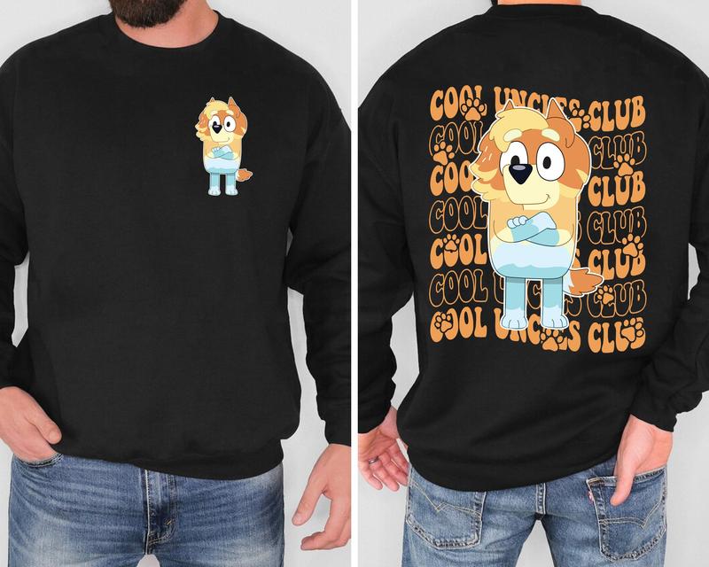 Bluey Cool Uncles Club Two Sides Shirt Bluey Best Dad Ever Shirt Bluey Fathers Day Shirt Bluey Family Matching Shirt Gift For Dad  T-shirt, sweater and Hoodie