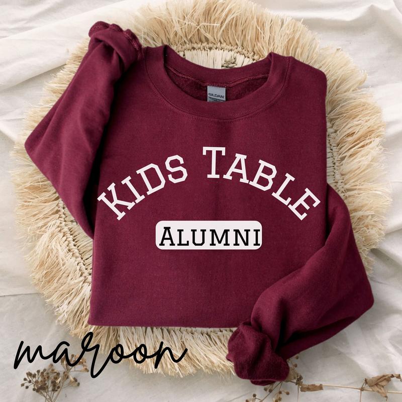 Kids Table Alumni Sweatshirt Matching Family Thanksgiving Sweater Matching Couples Thanksgiving Shirt Funny Thanksgiving Sweatshirt