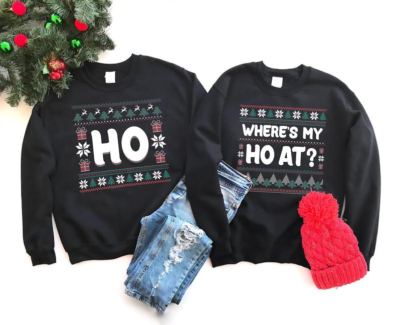 Where's My Ho At Matching Ugly Christmas Sweater, Funny Couples Christmas Sweatshirt, Humorous Couples Ugly Christmas, Couples Christmas Tee