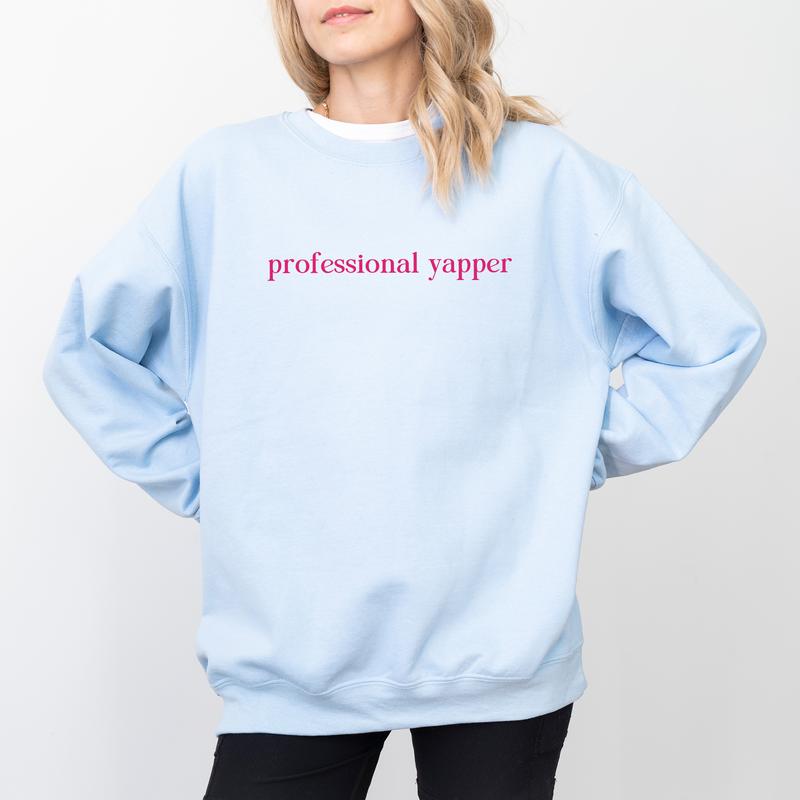 Professional Yapper Sweatshirt, Funny Yapper Crewneck, Born To Yap Sweaters for Girls, Certified Yapper Women's Tops, Born To Yap Forced to Shut Up, Comfy Long Sleeve Pullover, Casual Womenswear