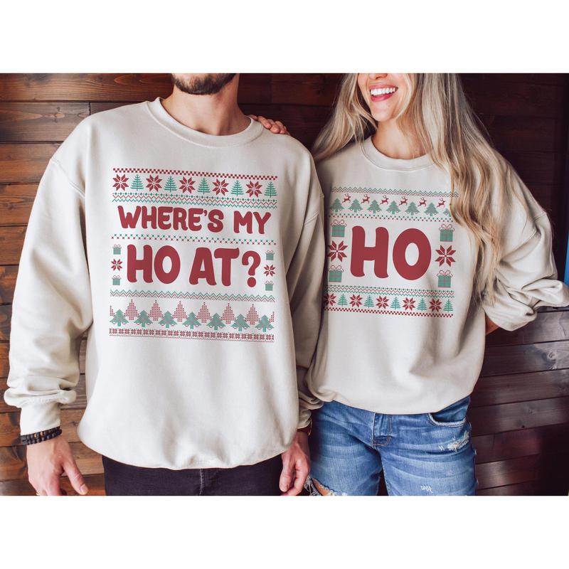 Where's My Ho At Matching Ugly Christmas Sweater, Funny Couples Christmas Sweatshirt, Humorous Couples Ugly Christmas, Couples Christmas Tee